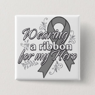 Wearing a Grey Awareness Ribbon For My Hero 15 Cm Square Badge