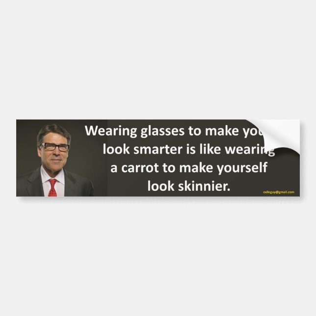 wearing glasses... bumper sticker (Front)