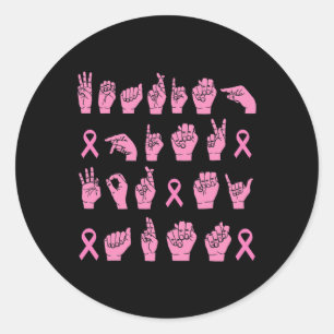 Wearing Pink For My Aunt Sign Language Breast Canc Classic Round Sticker