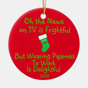 Wearing Pyjamas to Work is Delightful Ceramic Orna Tree Decoration
