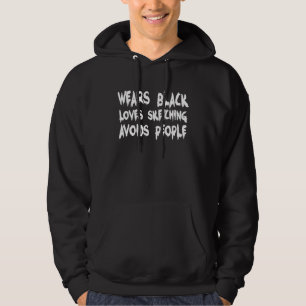 Wears Black Loves Sketching Avoids People Emo Goth Hoodie