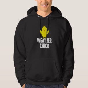 Weather Chick Weather Forecaster  Weatherman Hoodie