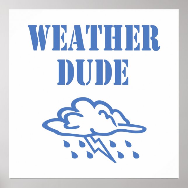 Weather Dude Poster (Front)