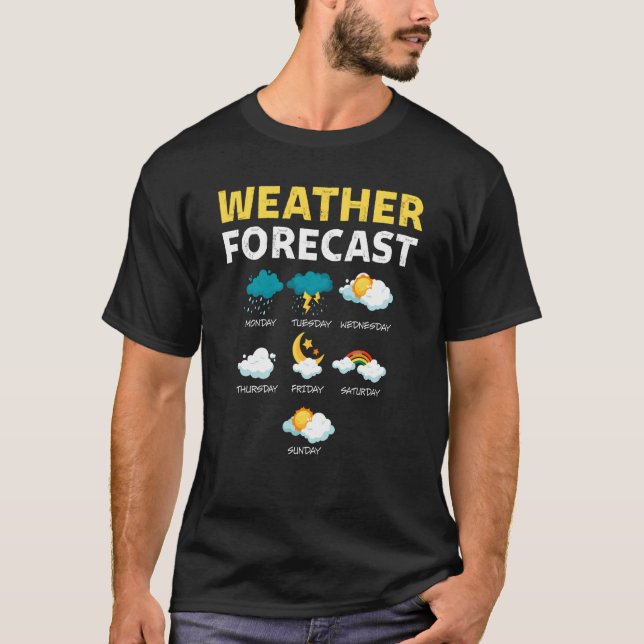 Weather Forecast For Today Report Weather T-Shirt (Front)
