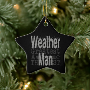 Weather Man Extraordinaire Ceramic Tree Decoration