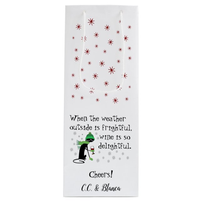 Weather Outside Is Frightful, Wine Is Delightful Wine Gift Bag (Front)