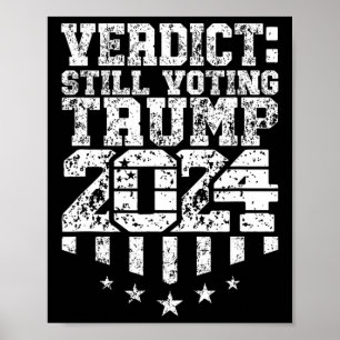 Weathered Text Trump Still Voting Convicted Felon Poster