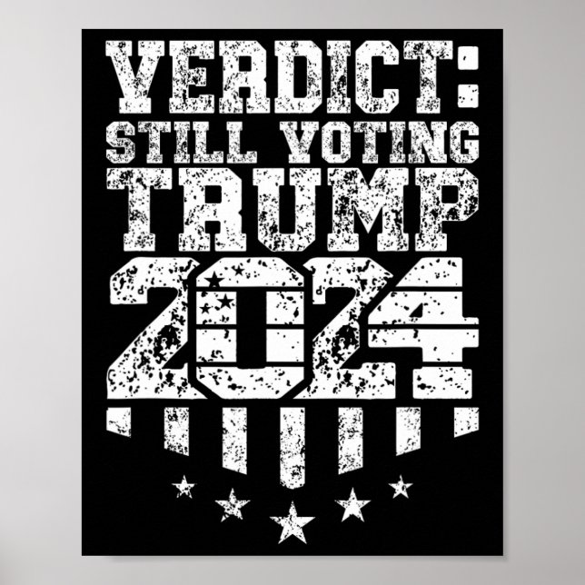 Weathered Text Trump Still Voting Convicted Felon  Poster (Front)