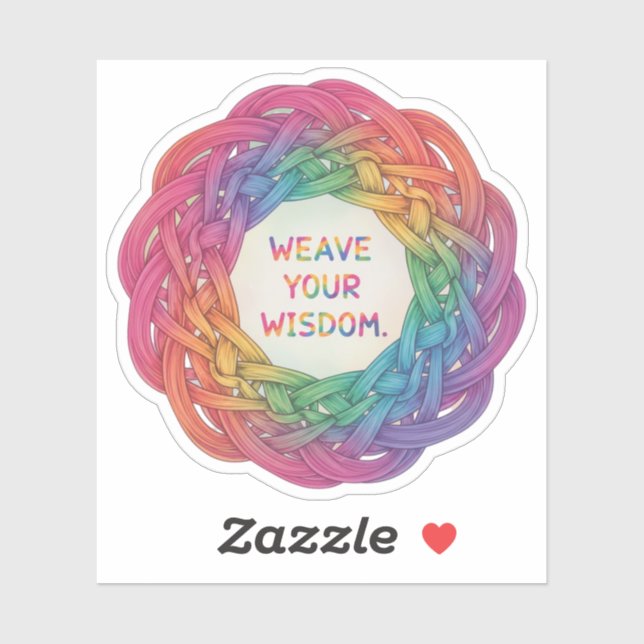 WEAVE YOUR WISDOM. (Sheet)