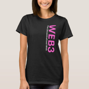 WEB3 Crypto Blockchain NFT Internet3 0 DeFi Metave T-Shirt