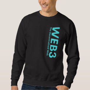 WEB3 Crypto Internet3 0 Blockchain NFT DeFi Metave Sweatshirt