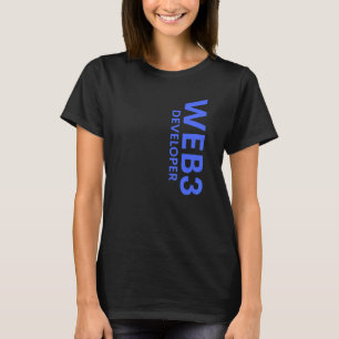 Web3 Developer Decentralised Cryptocurrency Web3 0 T-Shirt