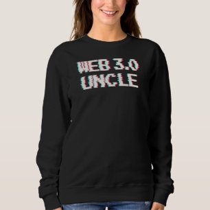 Web 3 0 Uncle Glitch Blockchain Web 3 Investor Sweatshirt