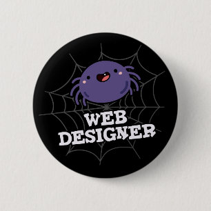 Web Designer Funny Spider Pun Dark BG 6 Cm Round Badge