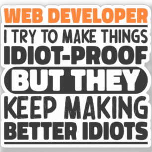 Web Developer I Try To Make Things Funny Sayings