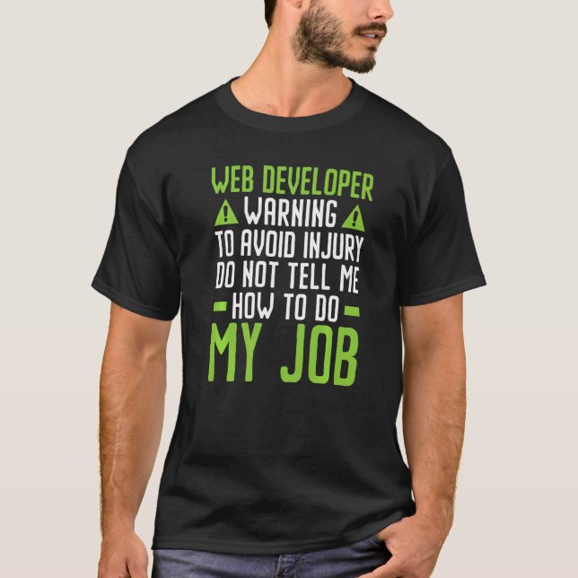 Web Developer IT Guy Computer Website Development  T-Shirt (Front)