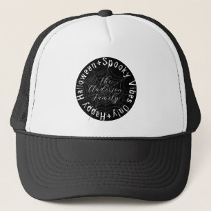 Web Spooky Vibes Only Family Name Happy Halloween Trucker Hat