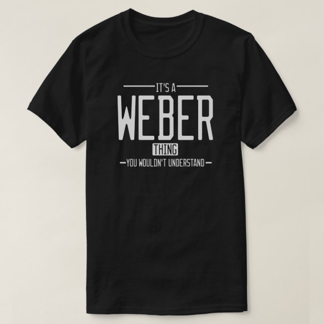 Weber funny surname funny family T-Shirt (Design Front)