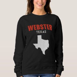Webster Texas USA State America Travel Texas Sweatshirt