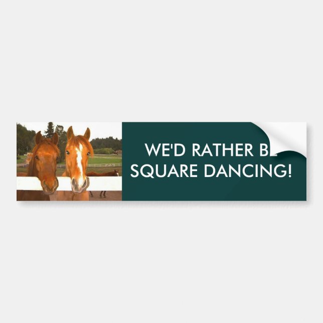 We'd Rather Be Square Dancing - bumper sticker (Front)