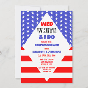 Wed, White & I Do Patriotic Couples Wedding Shower Invitation