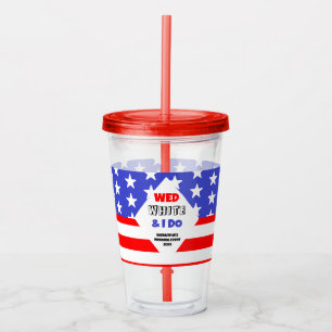 Wed, White & I Do Patriotic Wedding Event Acrylic Tumbler