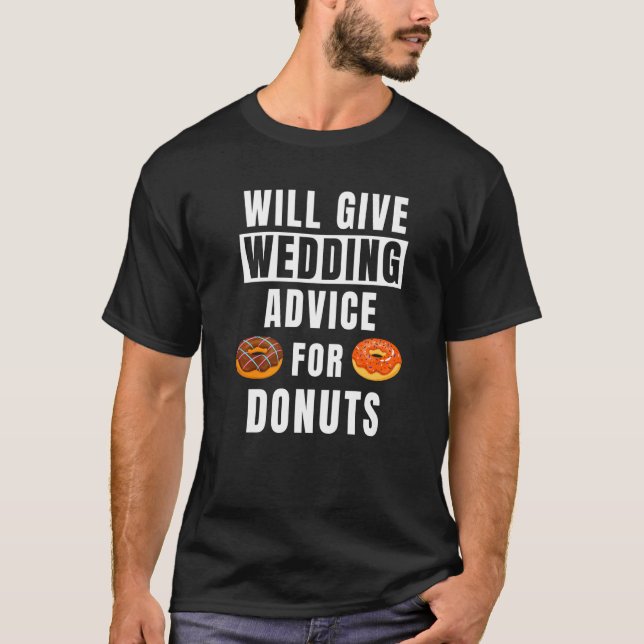 Wedding Advice For Donuts Event  Wedding Planner T-Shirt (Front)
