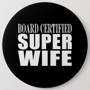 Wedding Aniversary / Birthdays : Super Wife 6 Cm Round Badge