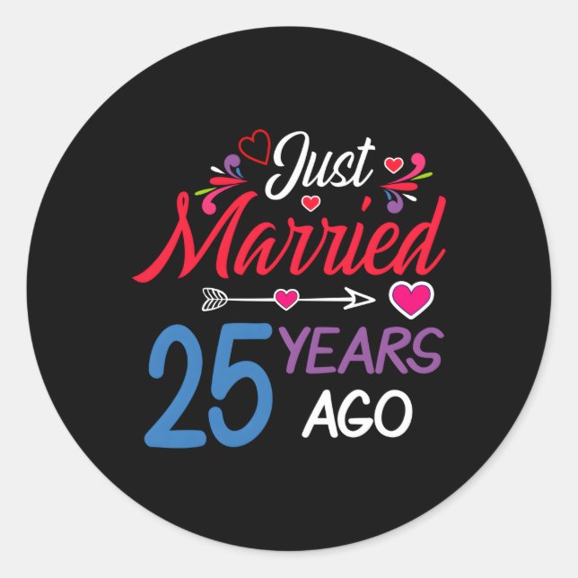 Wedding Anniversary Just Married 25 Years Ago 25Th Classic Round Sticker (Front)