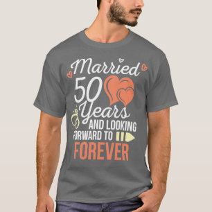 Wedding Anniversary Married 50 Years Looking T-Shirt
