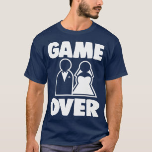 Wedding Bachelor Bachelorette Party Game Over T-Shirt