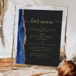 Wedding Bar Menu Navy Blue Gold Agate Dark Poster<br><div class="desc">An elegant sign for your wedding bar menu. The words "bar menu" appears in gold-coloured handwriting calligraphy with swashes at the beginning and end, with customisable text below. A navy blue watercolor agate design trimmed with gold faux glitter decorates the left border on a slate black background. See our collection...</div>