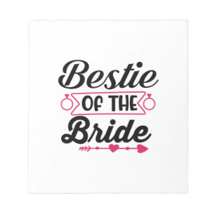 Wedding Bestie Of The Bride Notepad