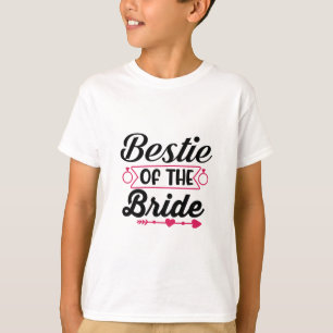 Wedding Bestie Of The Bride T-Shirt