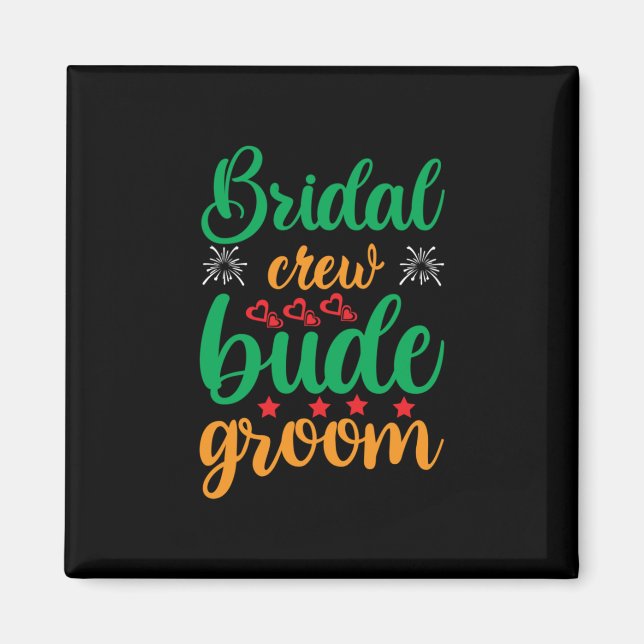Wedding Bridal Crew Groom Magnet (Front)