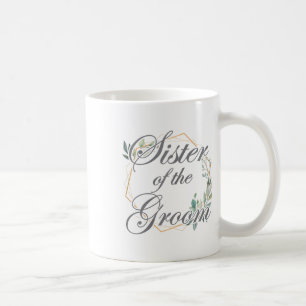 Wedding Bridal Shower Bride Sister Of The Groom _1 Coffee Mug