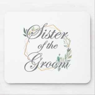 Wedding Bridal Shower Bride Sister Of The Groom _1 Mouse Mat