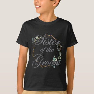 Wedding Bridal Shower Bride Sister Of The Groom _1 T-Shirt