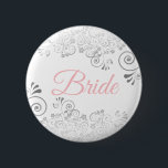 Wedding Bride Button Pink & Gray<br><div class="desc">Identify the key players at your bridal shower, wedding or rehearsal dinner with our elegant, Pink & Gray buttons. Designed to coordinate with our Pink & Gray Elegant Wedding Suite, this button features a Silver faux foil flourish on a white background with black text reading Bride. Perfect as a favor...</div>