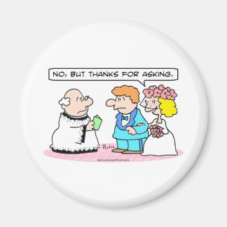 Wedding bride says "No." Magnet