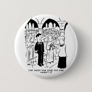 Wedding - Bridegroom Practical Joke Cartoon 6 Cm Round Badge
