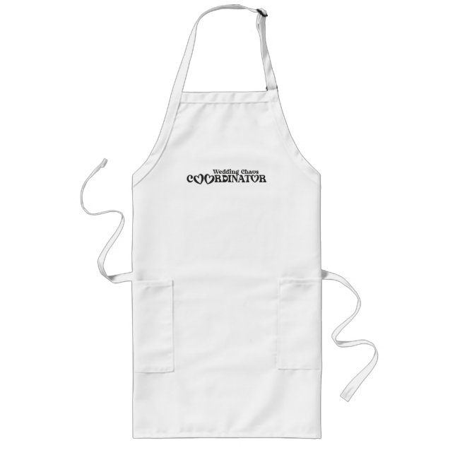 Wedding Chaos Coordinator - Funny Bride Long Apron (Front)