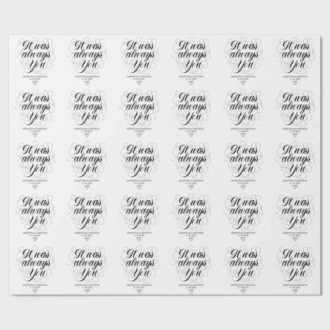 Wedding Classic white It Was Always You Wrapping Paper (Seam)