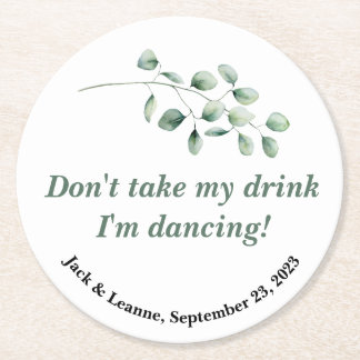 Wedding coaster don't take my drink I'm dancing