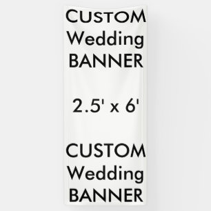 Wedding Custom Banner 2.5' x 6'