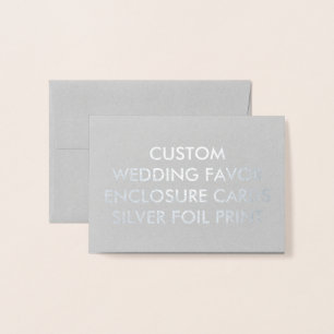 Wedding Custom FAVOR ENCLOSURE CARDS, SILVER PRINT Foil Card