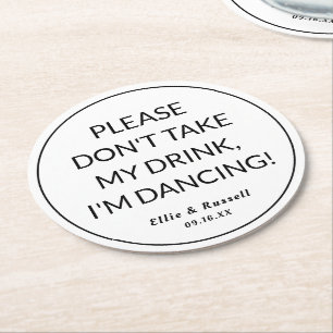 Wedding Don't Take My Drink Round Paper Coaster