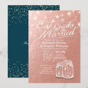 Wedding EAT Drink & Be Married Mason Jar Rose Gold Invitation