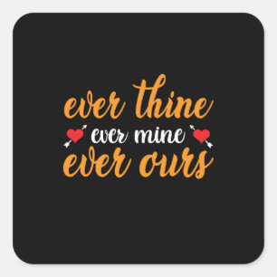 Wedding Ever Thine Ever Mine Ever Ours Square Sticker