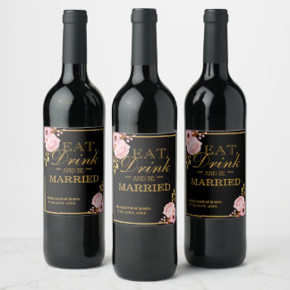 Wedding Floral Eat Drink & Be Married Wine Labels